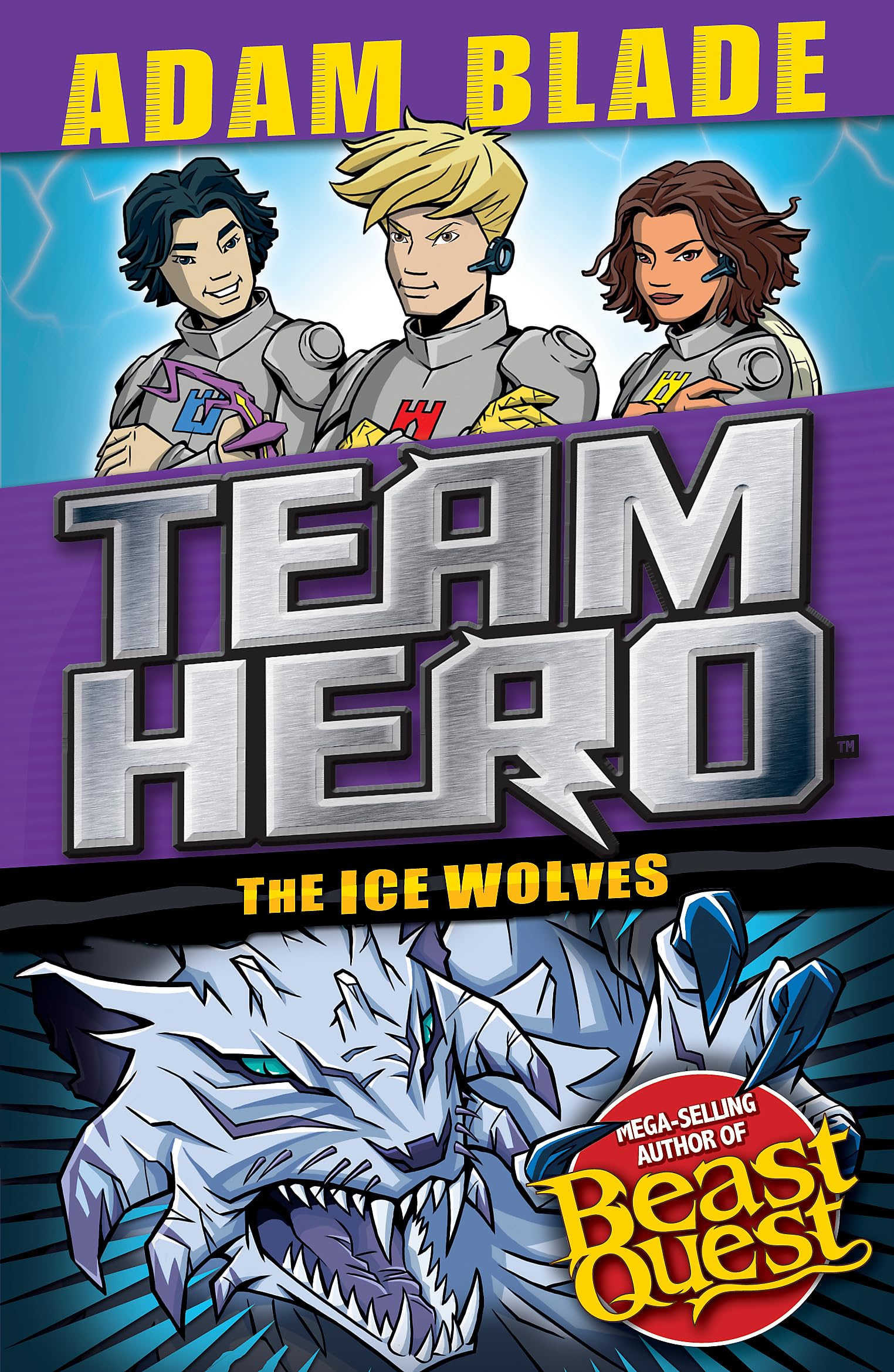 Team Hero: The Ice Wolves: Series 3, Book 1 With Bonus Extra Content!