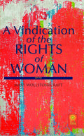 A Vindication Of The Rights Of Woman