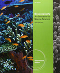 Oceanography: An Invitation to Marine Science, International Edition