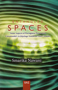 Entangled Spaces: Some Aspects of Portuguese Presence in Coromandel Archipelago Southeast Asia Complex