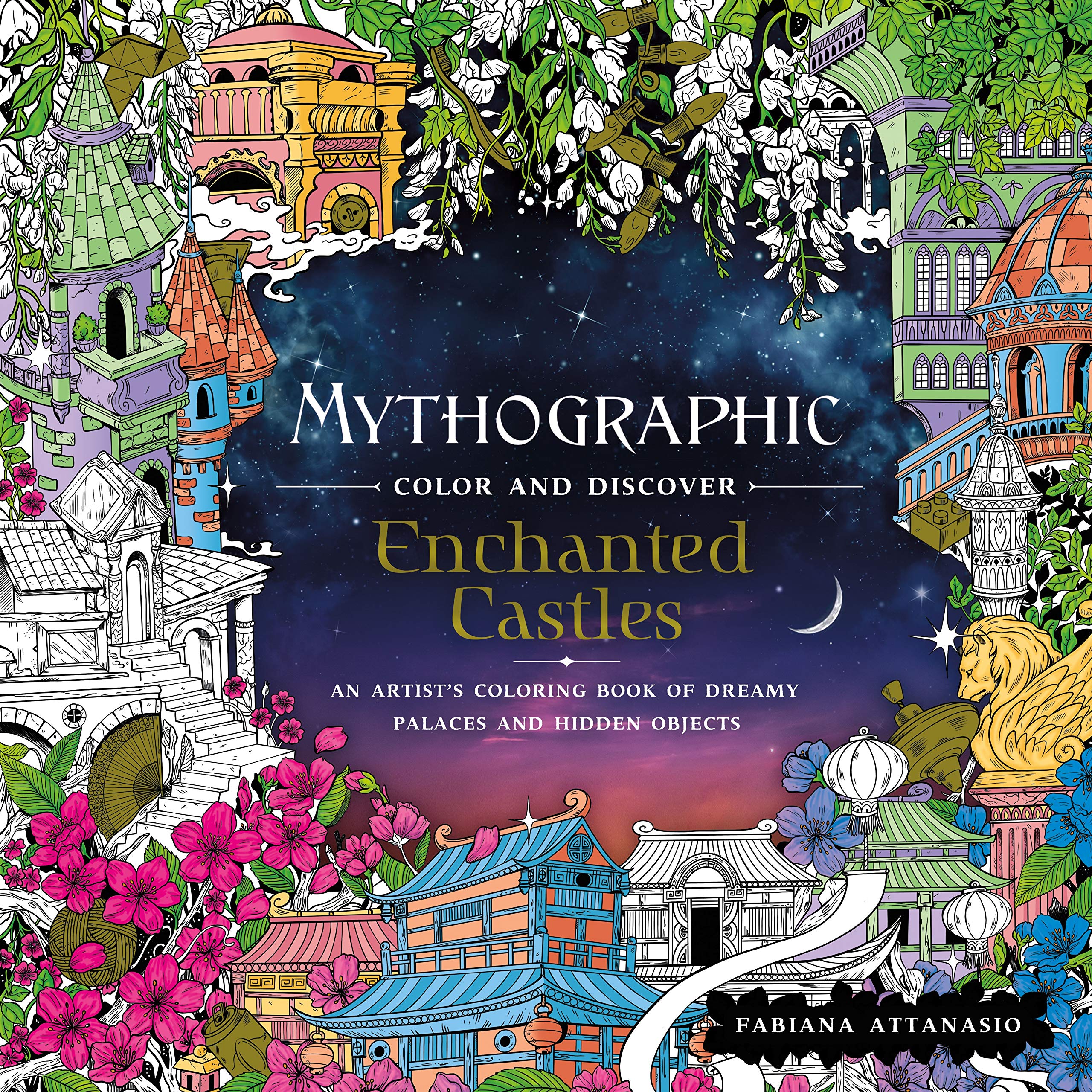 Mythographic Color and Discover: Enchanted Castles: An Artists Coloring Book of Dreamy Palaces and Hidden Objects