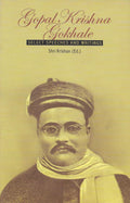 Gopal Krishna Gokhale : Select Speeches And Writings
