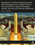 HANDBOOK OF SYSTEMS ENGINEERING AND RISK MANAGEMENT IN CONTROL SYSTEMS COMMUNICATION SPACE TECHNOLOGY MISSILE SECURITY AND DEFEN