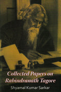 Collected Papers On Rabindranath Tagore