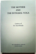 The Mother and the Integral Yoga