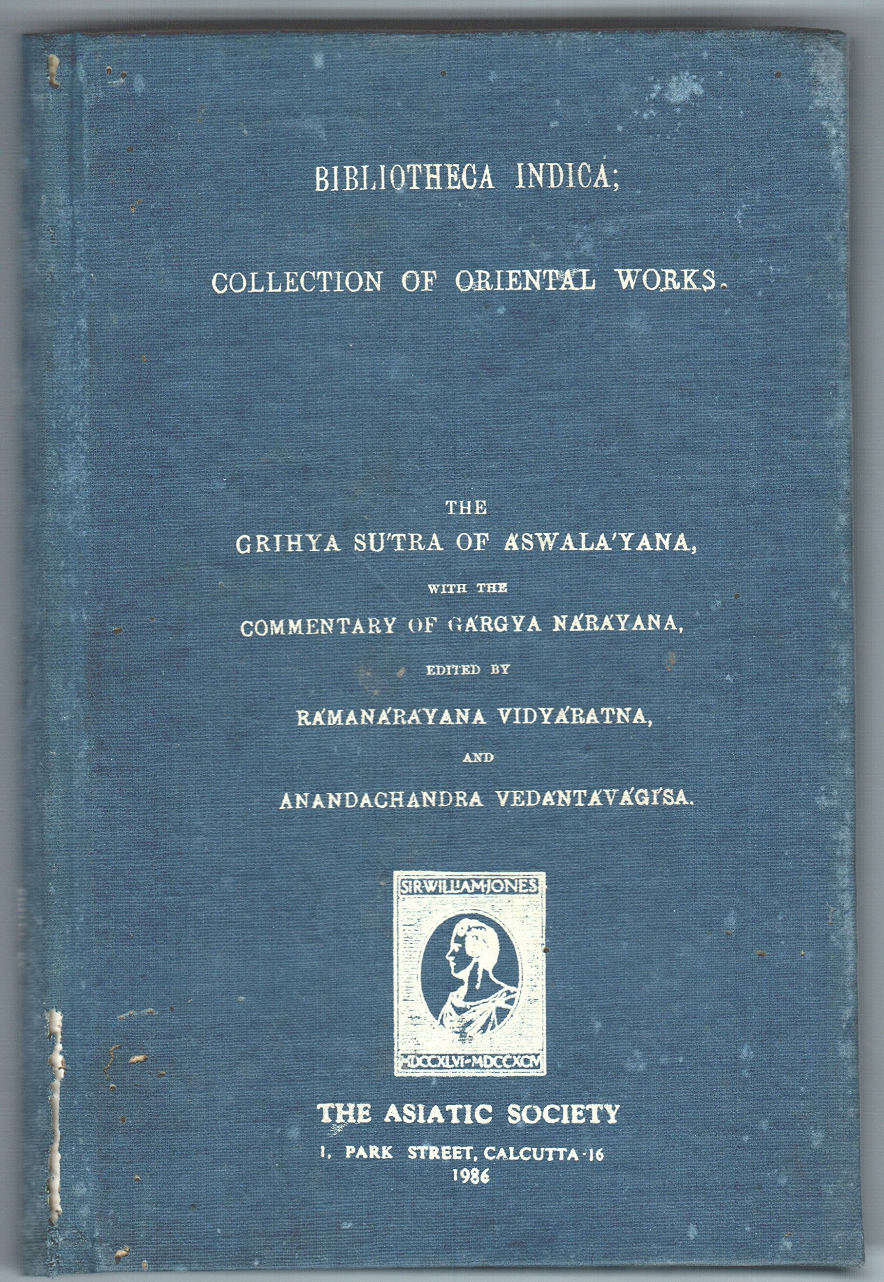 the grihya Sutra of Aswalayana with the Commentary ofGargya Narayana [Hardcover] [Jan 01, 1986] Ramanarayana Vidyaratna, Anandah