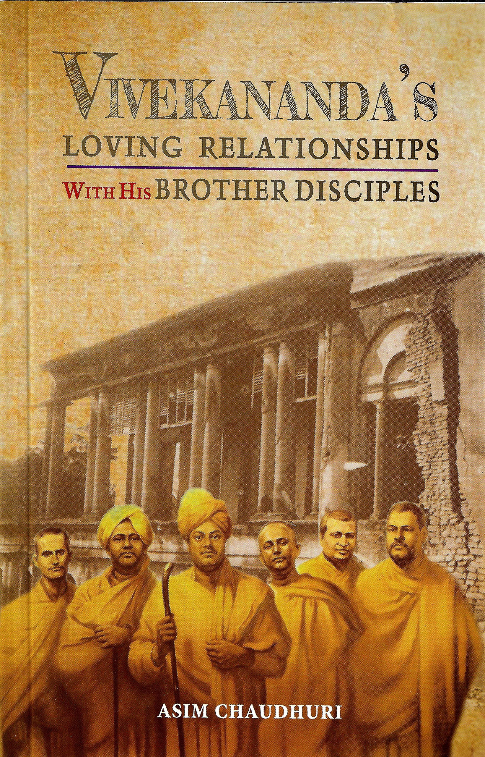 VivekanandaS Loving Relationships With His Brother Disciples
