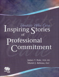 Dentists Who Care: Inspiring Stories Of Professional Commitment