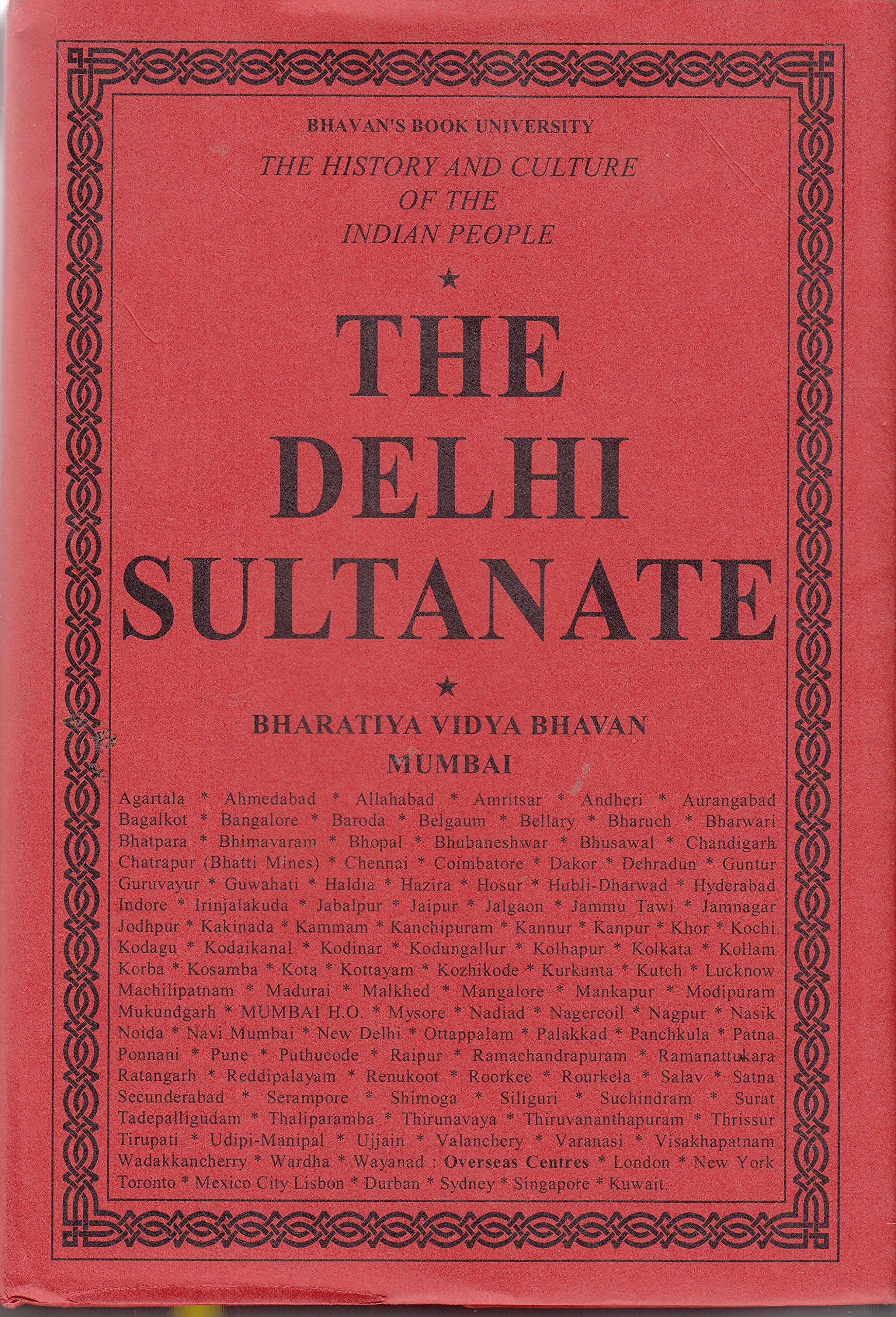 The History And Culture Of The Indian People: Volume 6: The Delhi Sultanate