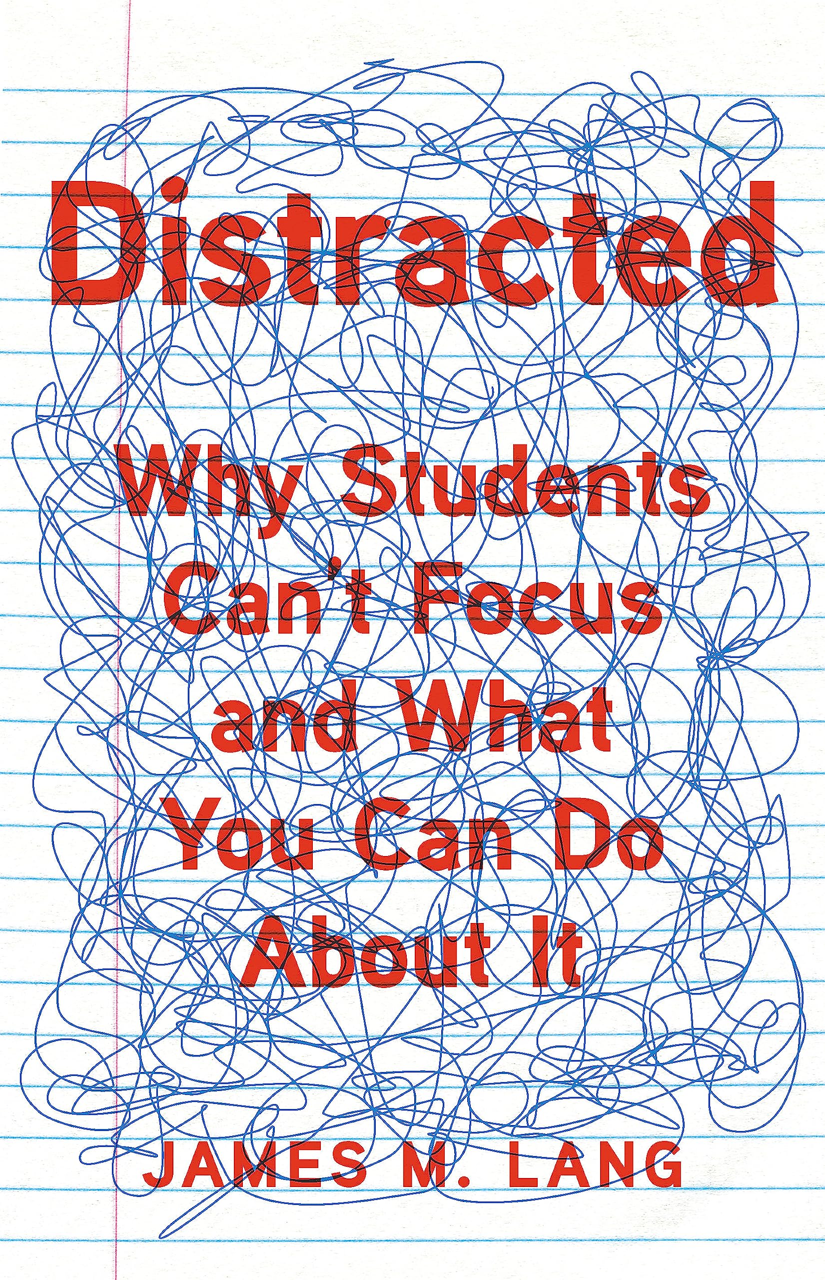 Distracted: Why Students Cant Focus and What You Can Do About It