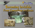 Becoming Invisible: from Camouflage to Cloaks: From Camouflage to Cloaks (Great Idea)