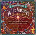 Maia Tolls Wild Wisdom Companion: A Guided Journey into the Mystical Rhythms of the Natural World, Season by Season