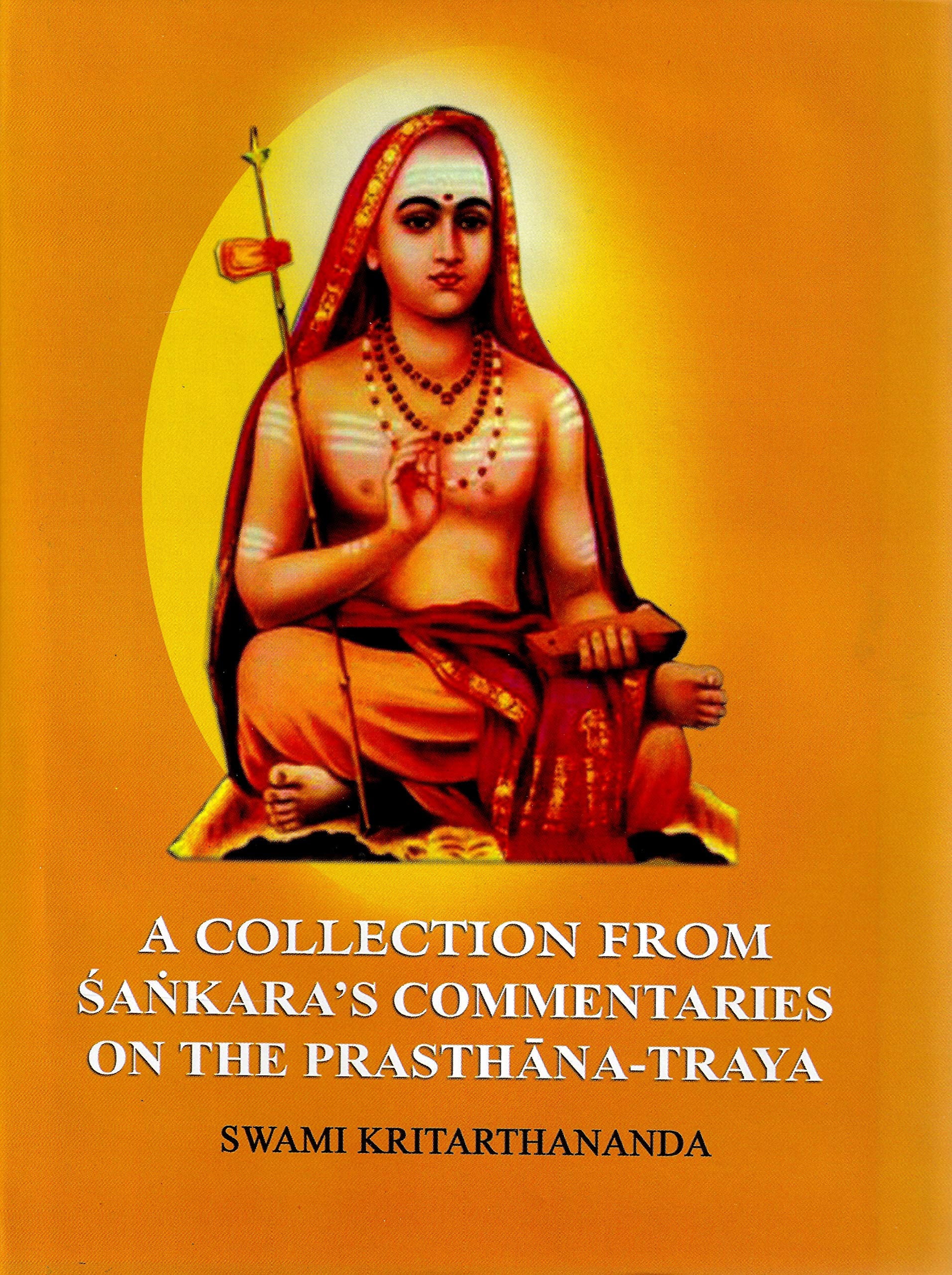 A Collection From SankaraS Commentaries On The PrasthanaTraya
