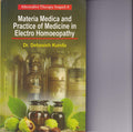 Materia Medica And Practice Of Medicine In Electro Homoeopathy