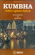 Kumbha: Indias Ageless Festival
