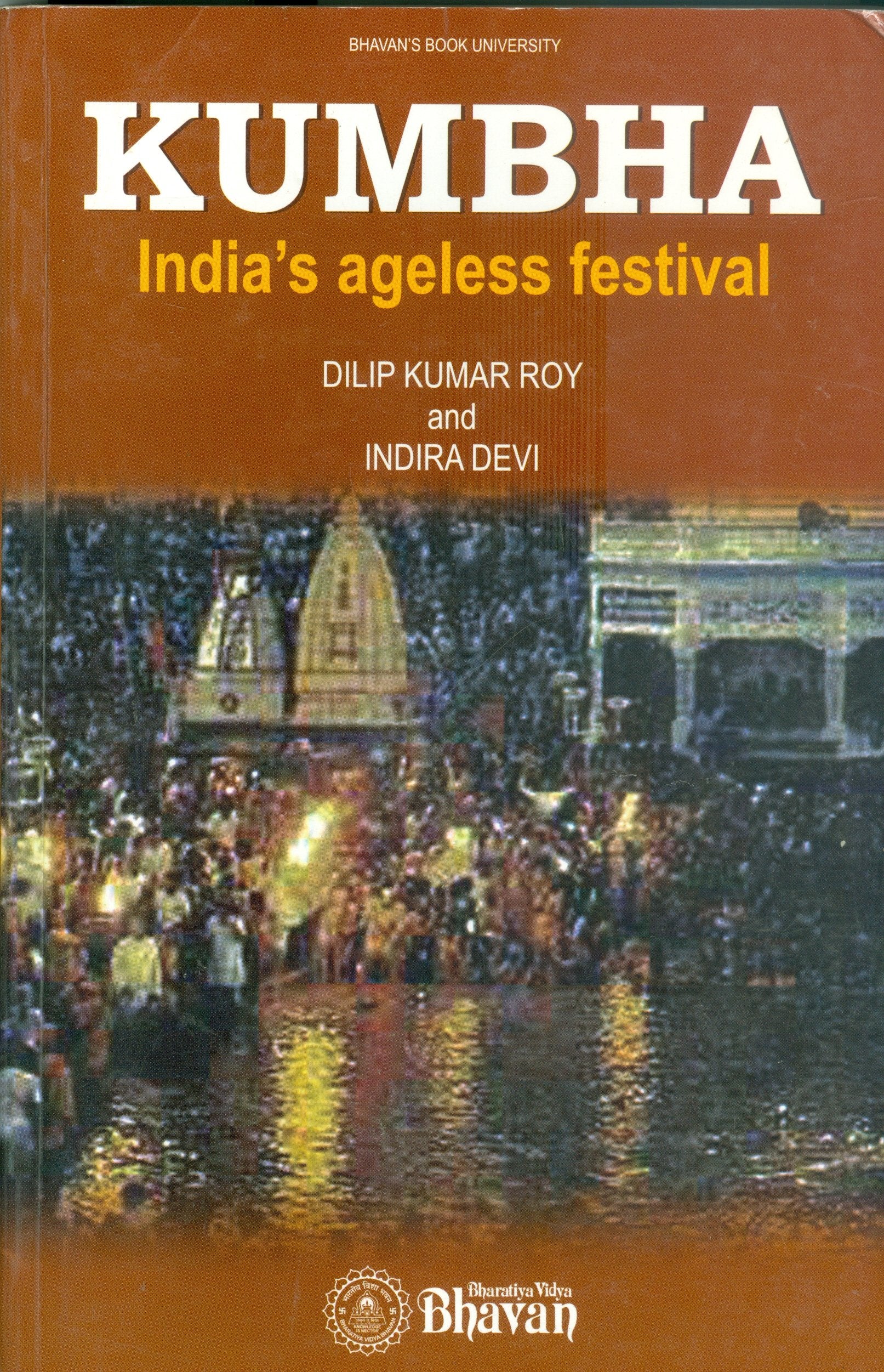 Kumbha: Indias Ageless Festival