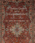 Of Indian Carpets and Carpetwallahs : An Appreciation