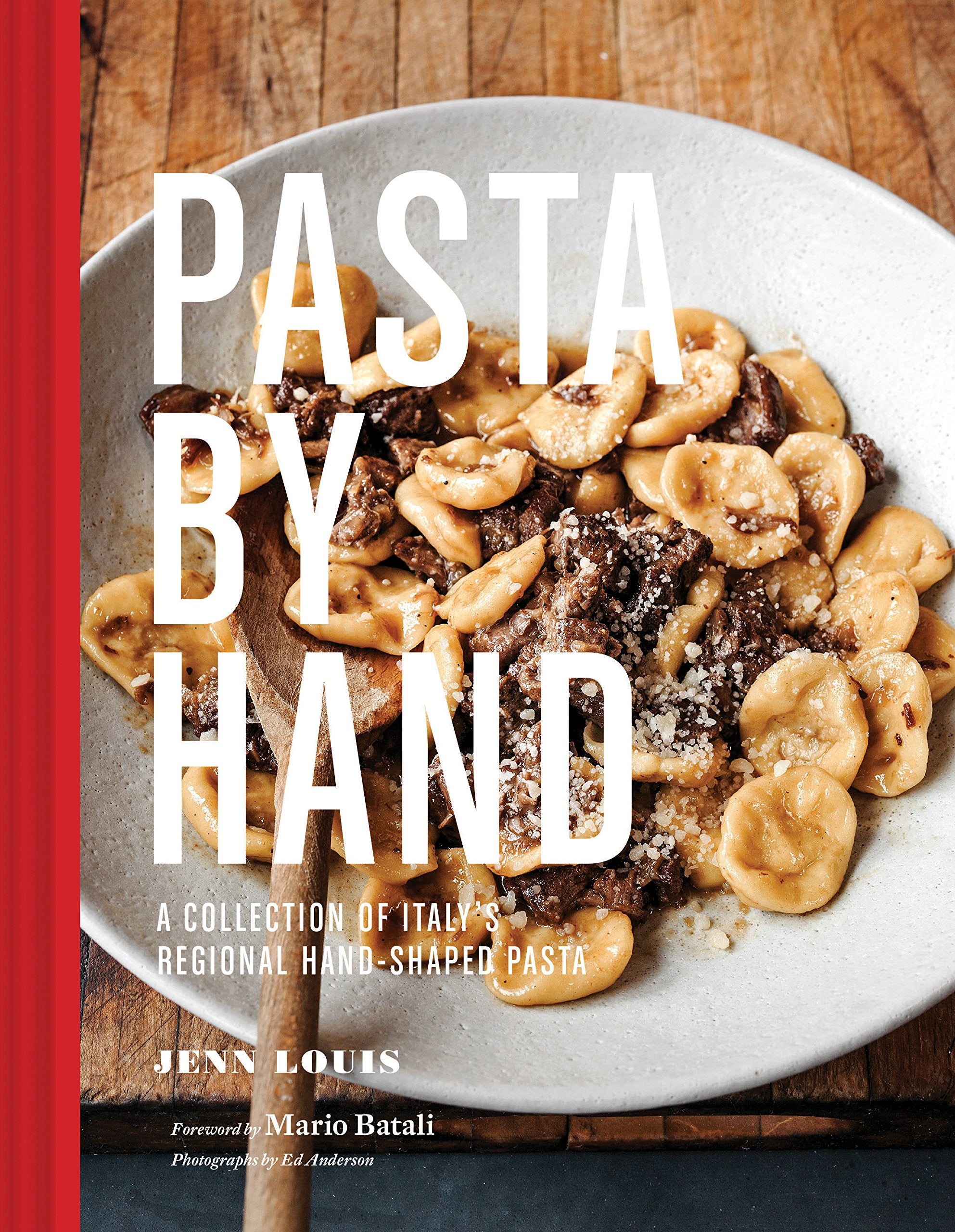Pasta by Hand: A Collection of Italys Regional HandShaped Pasta