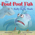 The PoutPout Fish and the BullyBully Shark (A PoutPout Fish Adventure)