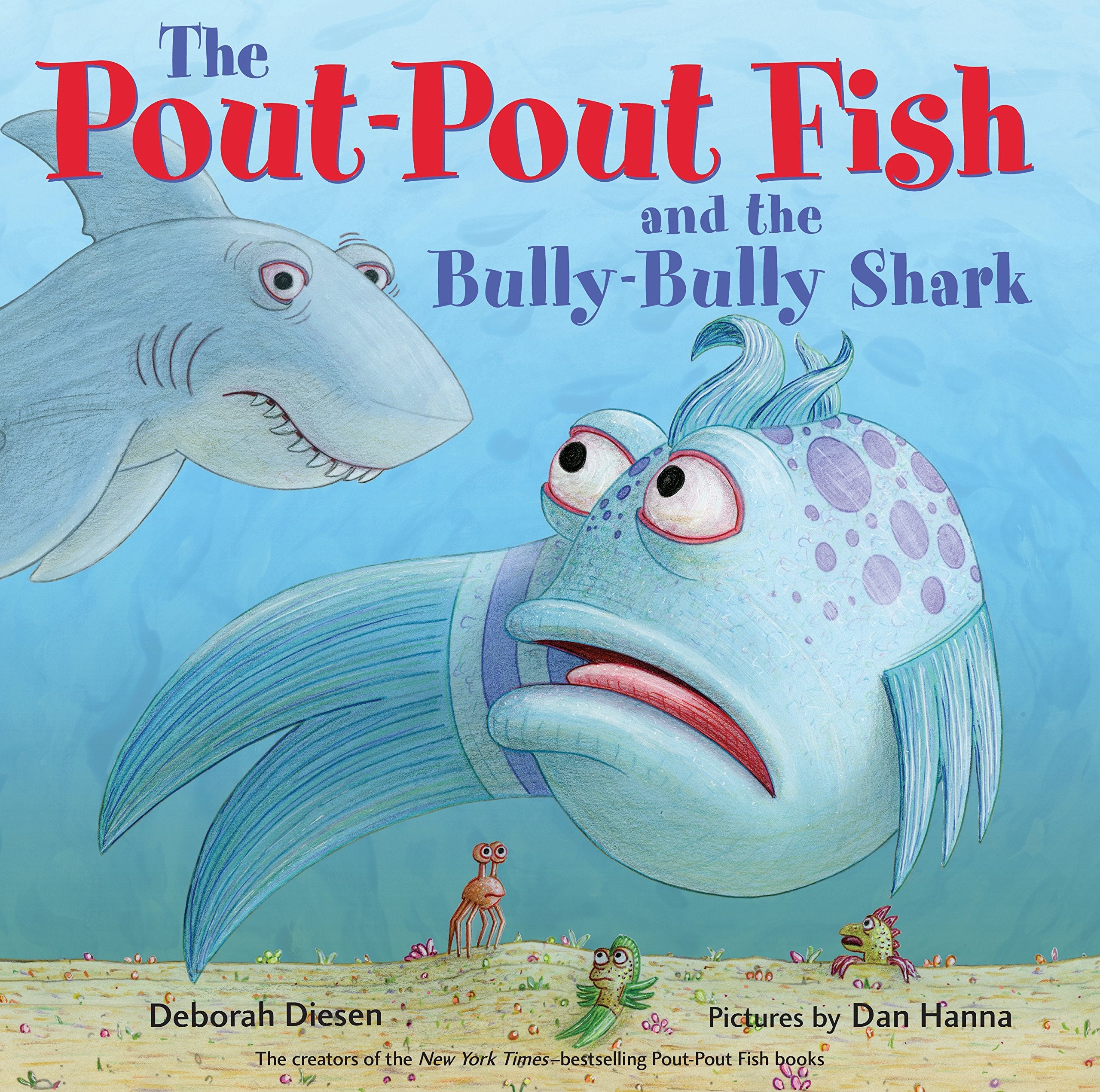The PoutPout Fish and the BullyBully Shark (A PoutPout Fish Adventure)