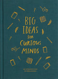 Big Ideas for Curious Minds: An Introduction to Philosophy (Big Ideas, 1)