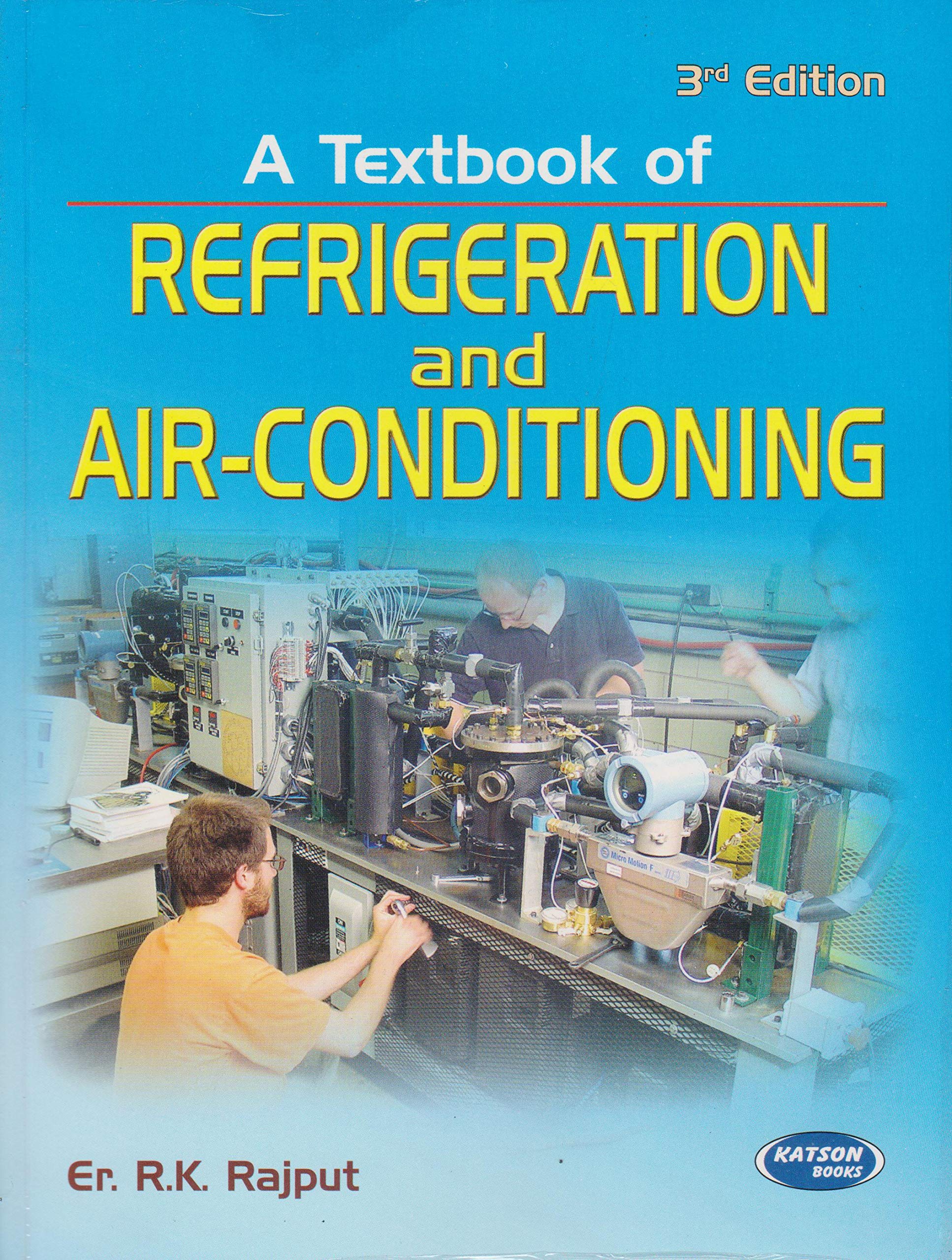 A Textbook of Refrigeration and AirConditioning [paperback] R.K. Rajput [Jan 01, 2013]
