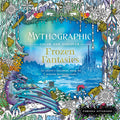 Mythographic Color and Discover: Frozen Fantasies: An Artists Coloring Book of Winter Wonderlands
