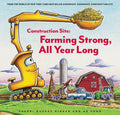 Construction Site: Farming Strong All Year Long (Goodnight Construction Site)