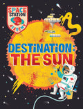 Space Station Academy: Destination The Sun