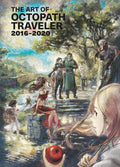 The Art of Octopath Traveler: 20162020