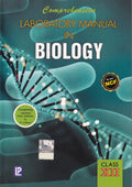 Comprehensive Laboratory Manual in Biology for Class 12  Examination 202627