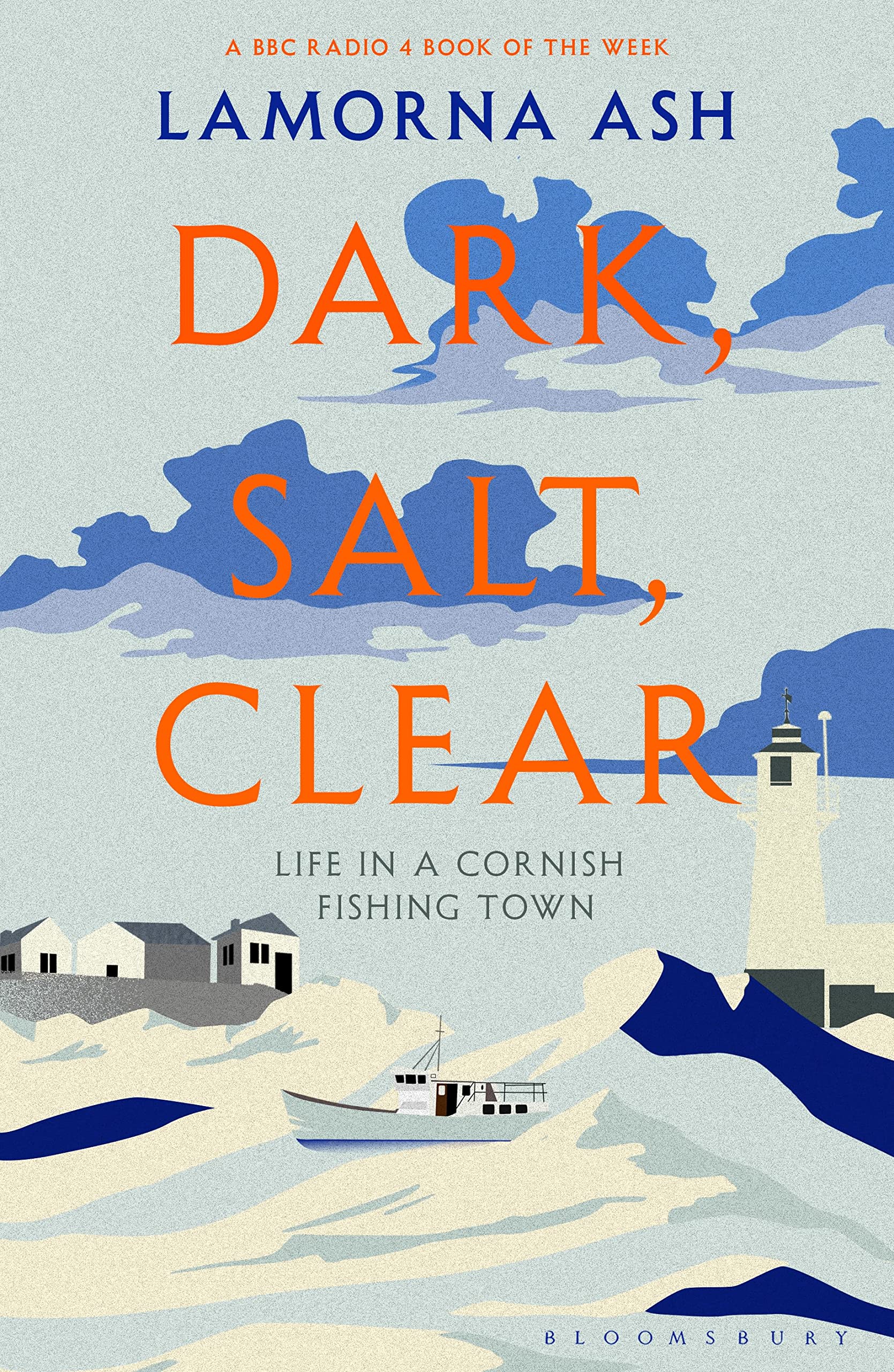 Dark, Salt, Clear: Life In A Cornish Fishing Town