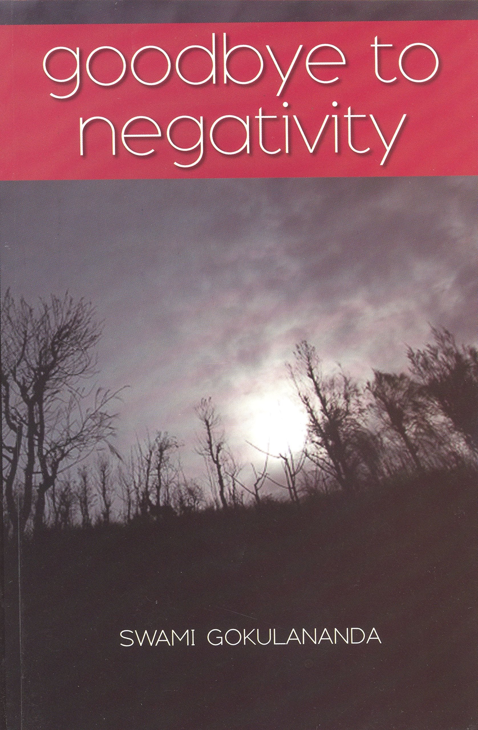 Goodbye To Negativity