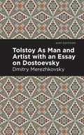 Tolstoy As Man And Artist With An Essay On Dostoyevsky (Mint EditionsIn Their Own Words: Biographical And Autobiographical Narr