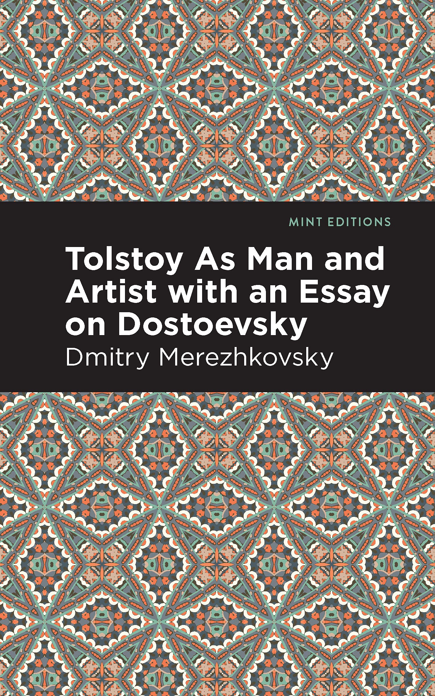 Tolstoy As Man And Artist With An Essay On Dostoyevsky (Mint EditionsIn Their Own Words: Biographical And Autobiographical Narr