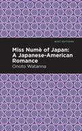 Miss Nume of Japan: A Japaneseamerican Romance (Mint Editions  Voices from Api)
