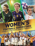 Womens Football Superstars: Recordbreaking players, teams and tournaments