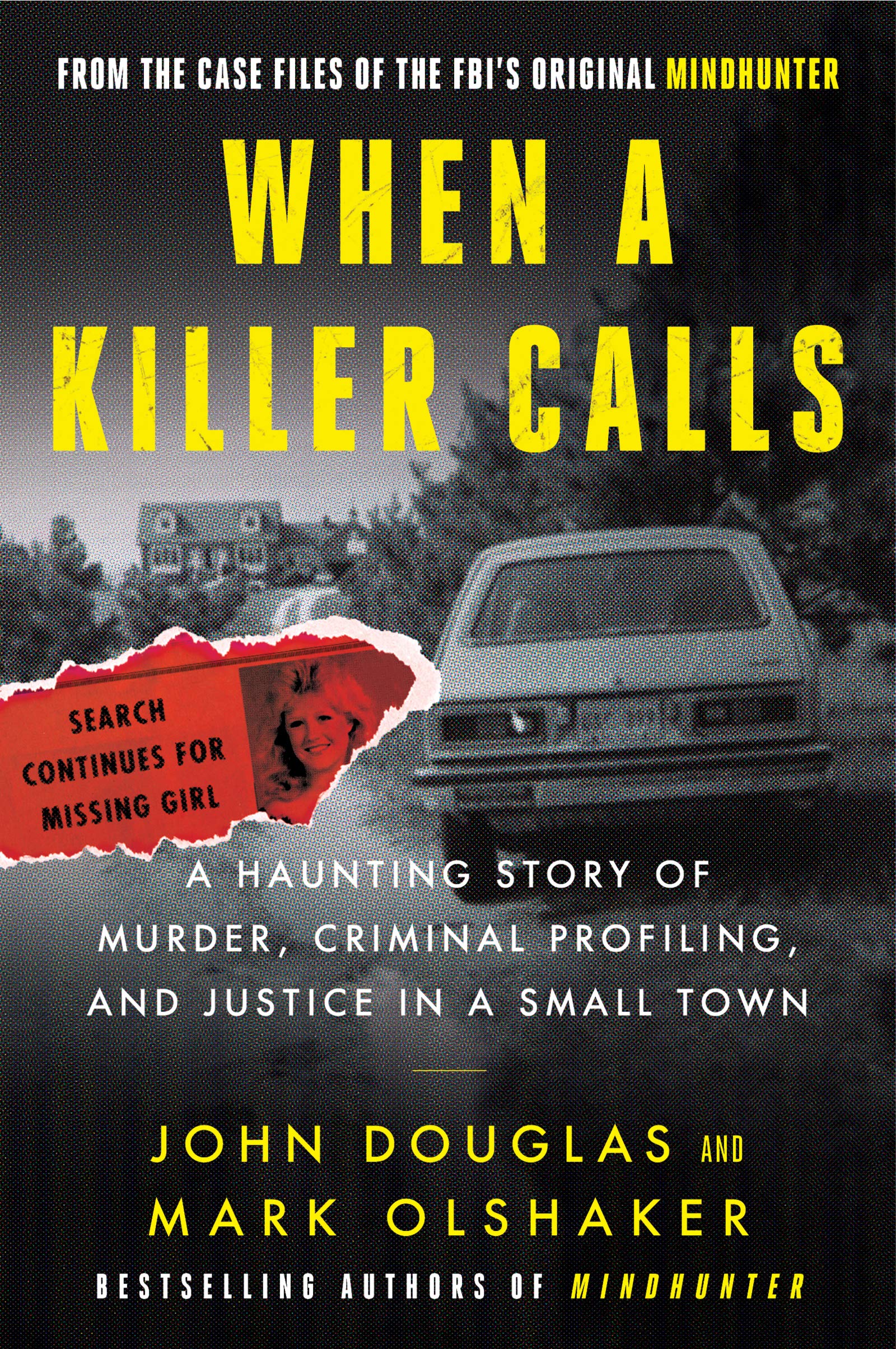 When a Killer Calls: A Haunting Story of Murder, Criminal Profiling, and Justice in a Small Town (Cases of the FBIs Original Mi