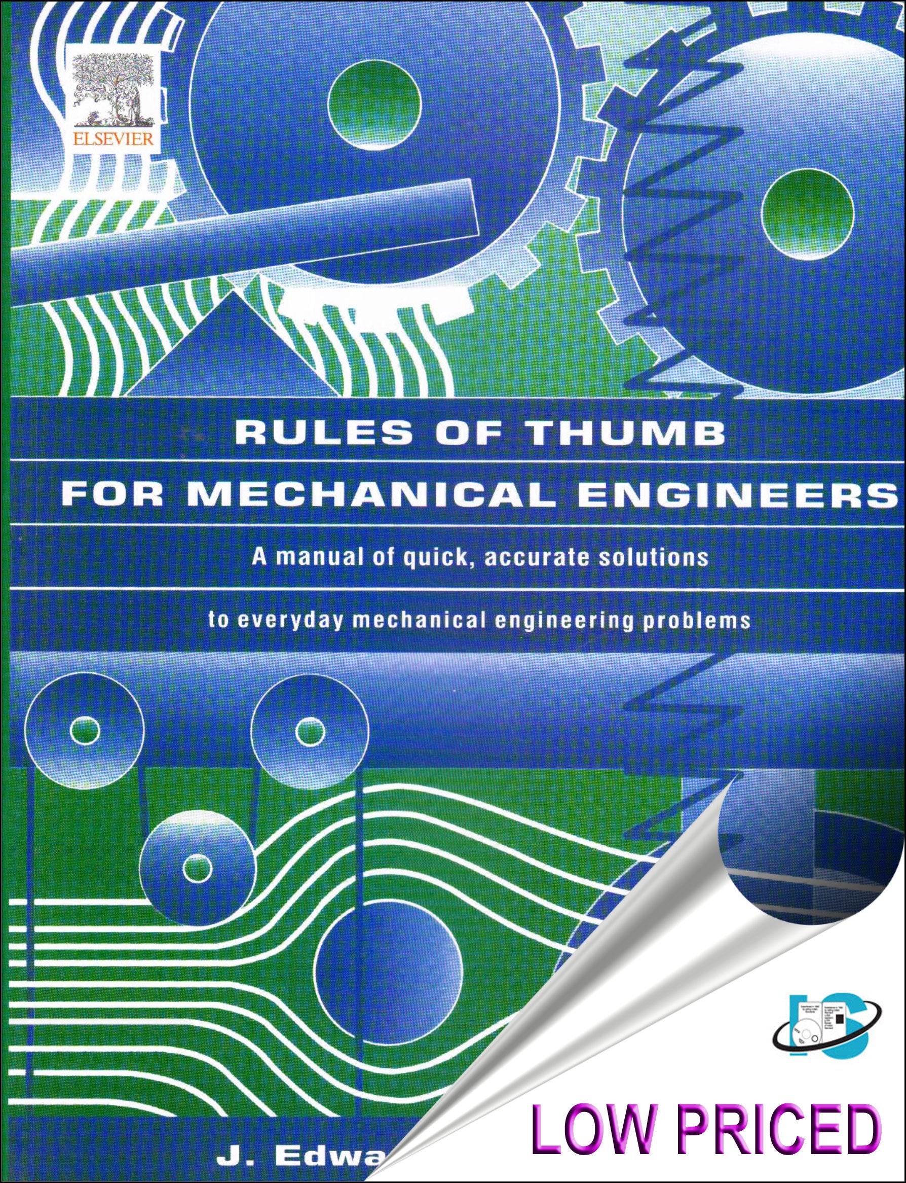 Rules Of Thumb For Mechanical Engineers A Manual Of Quick Accurate Solutions To Everyday Mechanical Engineering Problems (Pb 200