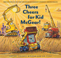 Construction Site: Three Cheers for Kid McGear!: (Family Read Aloud Books, Construction Books for Kids, Childrens New Experienc