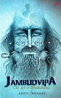 JAMBUDVIPAThe drift of Bodhidharma (Arpit Bharat)
