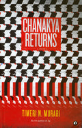 Chanakya Returns: A Novel