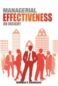 Managerial Effectiveness: An Insight