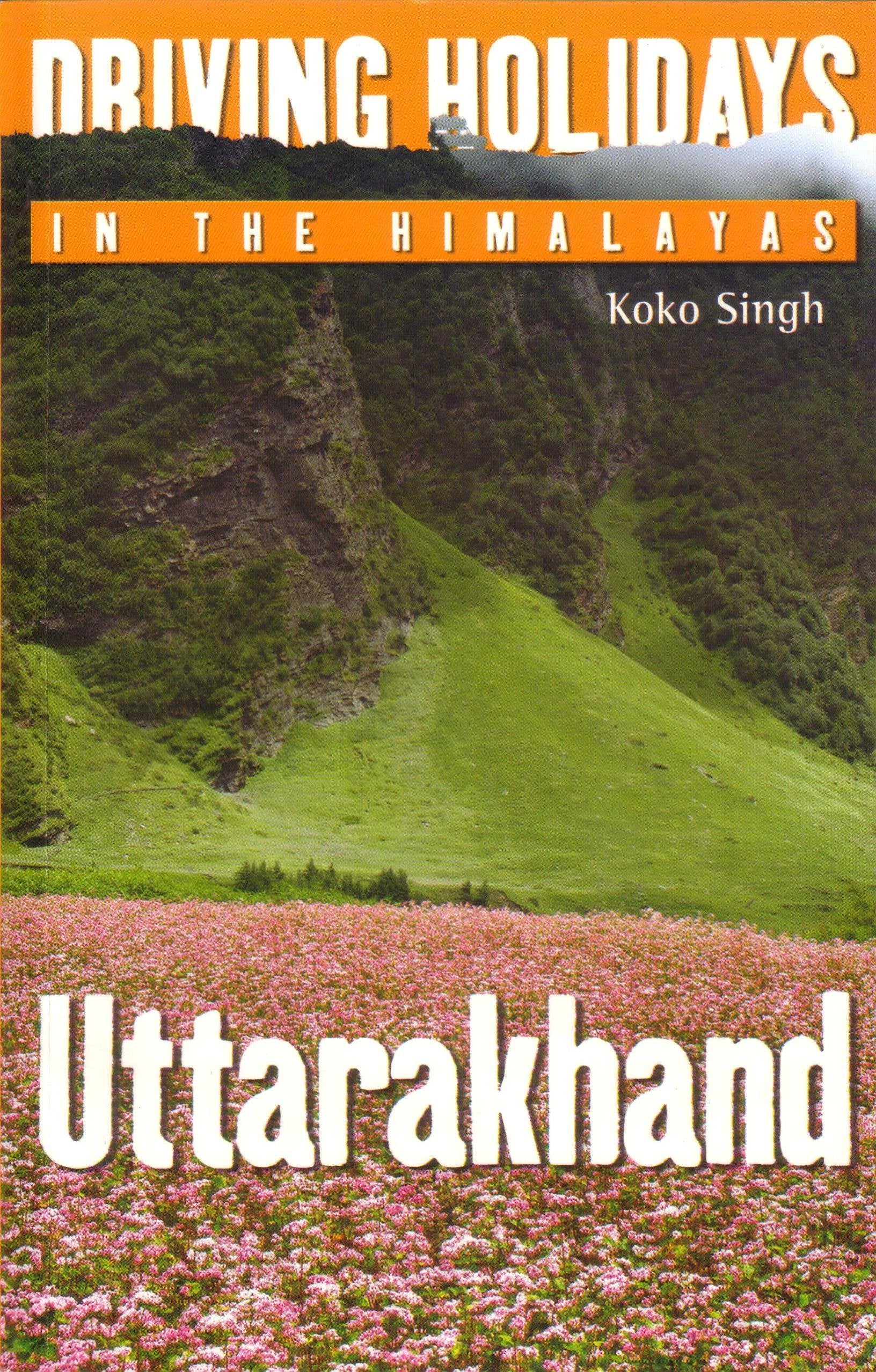 Driving Holidays In The Himalayas: Uttarakhand
