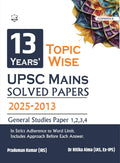 PlusPramesh 13 Topicwise UPSC Civil Services IAS Mains Previous Year Solved Papers (2025 to 2013) for General Studies 1,2,3,4 |