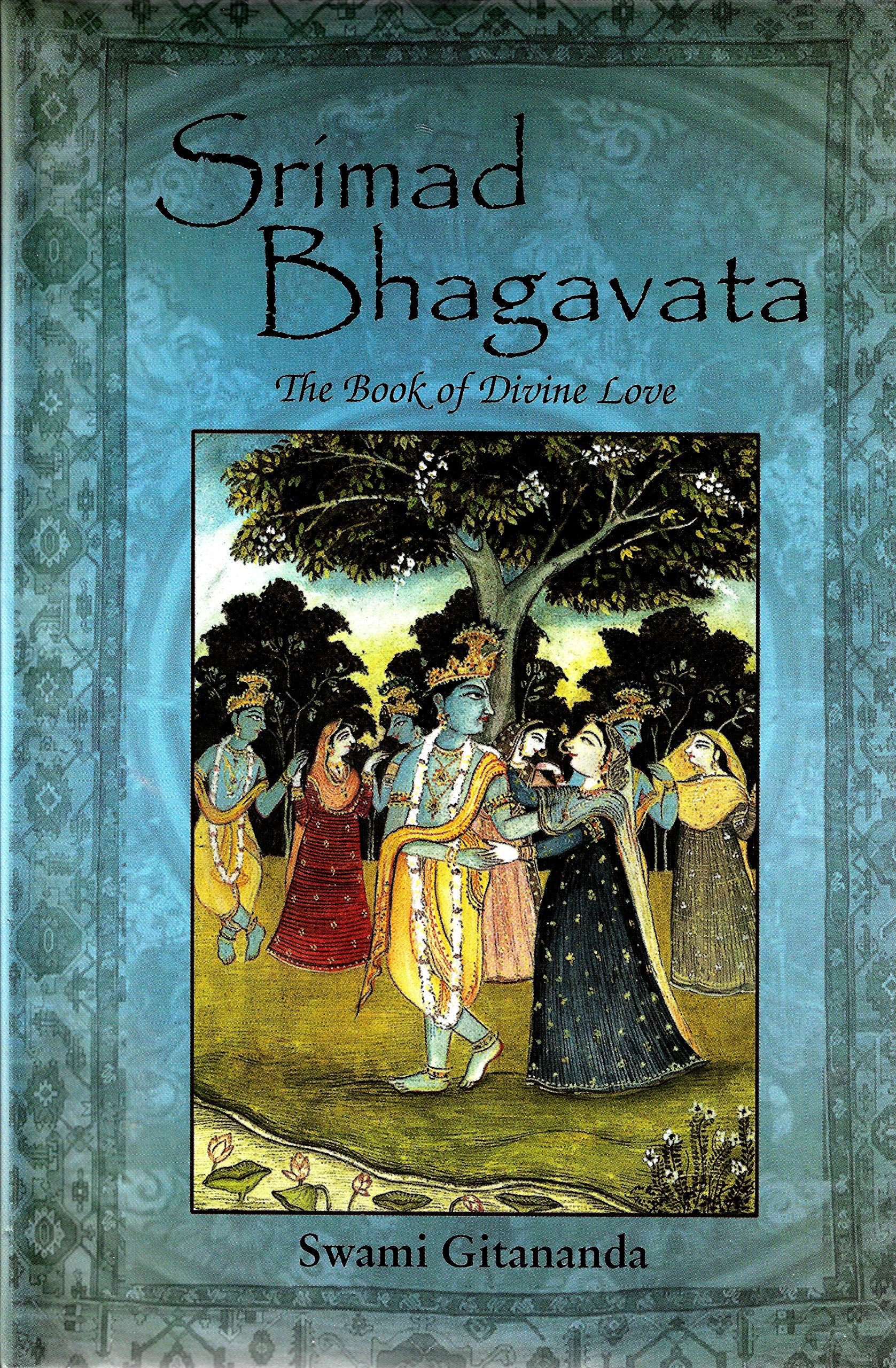 Srimad Bhagavata: The Book Of Divine Love
