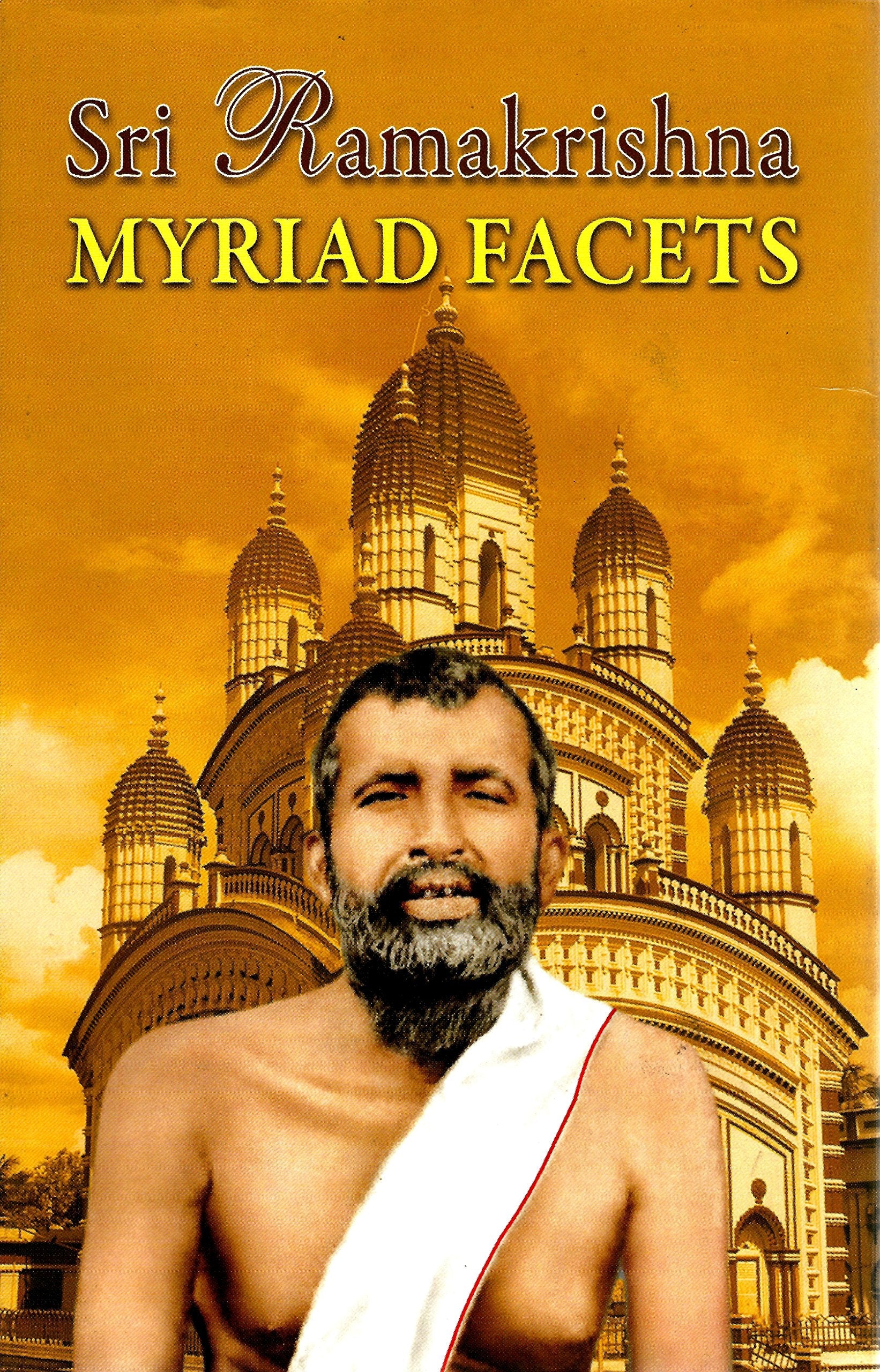 Sri Ramakrishna: Myriad Facets