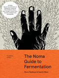 The Noma Guide to Fermentation: Including koji, kombuchas, shoyus, misos, vinegars, garums, lactoferments, and black fruits and