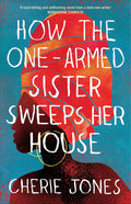 HOW THE ONEARMED SISTER SWEEPS HER HOUSE