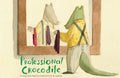 Professional Crocodile: (Wordless Kids Books, Alligator Childrens Books, Early Elemetary Story Books )